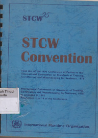 STCW Convention Final Act of the 1995 Conference of Parties to the international Convention on Standards of Training, Certification and Watchkeeping for Seafarers, 1978