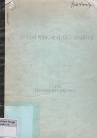 Hukum Perkapalan / Maritim Untuk Teknika dan Nautika