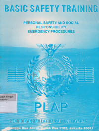 Basic Safety Training : Personal Safety and social Responsibility Emergency Procedures