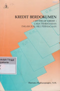 Kredit Berdokumen (Letter Of Credit) Cara Pembayaran Dalam Jual Beli Perniagaan