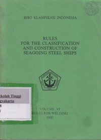 Rules For The Classification And Construction of Seagoing Steel Ships Volume VI
