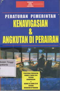 Peraturan Pemerintah Kenavigasian & Angkutan di Perairan & Peraturan Pemerintah Nomor 20 Tahun 2010 Tentang Angkutan Di Perairan