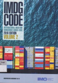 IMDG CODE : International Maritime Dangerous Goods Code 2018 Edition volume 2