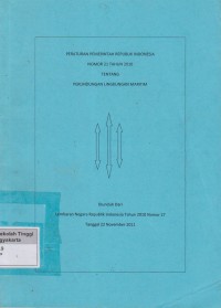 Peraturan Pemerintah Republik Indonesia Nomor 21 Tahun 2010 Tentang Perlindungan Lingkungan Maritim