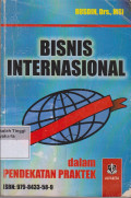 Bisnis Internasional I Dalam Pendekatan Dan Praktek