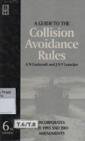 A Guide To The Collision Avoidance Rules : International Regulations for Preventing Collisions at Sea