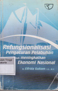 Refungsionalisasi Pengaturan Pelabuhan untuk Meningkatkan Ekonomi Nasional