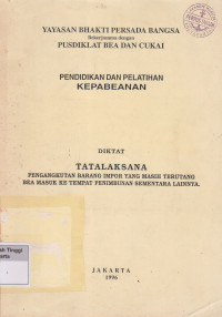 Pendidikan dan pelatihan Kepabeanan Diktat tatalaksana Pengangkutan Barang Impor Yang masih Terutang Bea Masuk Ke Tempat Penimbunan Sementara Lainya