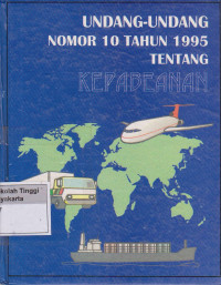 Undang - Undang Nomor 10 Tahun 1995 Tentang Kepabeanan