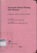 Automatic Radar Plotting Aids Manual : A Mariner's guide to the Use of ARPA