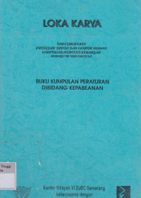 Buku Kumpulan Peraturan Dibidang Kepabeanan : Implementasi Prosedur Impor Dan Ekspor Sesuai Keputusan Menteri Keuangan Republik Indonesia