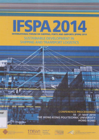 IFSPA 2014 International forum on shipping, port and airports ( IFSPA ) 2014 : Sustainable Development in Shipping And Transport Logistics