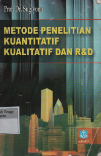 Metode Penelitian kuantitatif Kualitatif dan R&D
