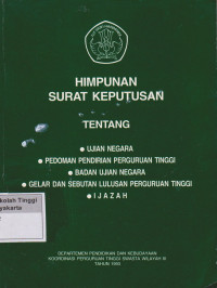 Himpunan Surat Keputusan Tentang Ujian Negara, Pedoman Pendidikan Perguruan Tinggi, Badan Ujian Negara, Gelar Dan Sebutan Lulusan Perguruan Tinggi, Ijazah