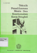 Teknik Pemeliharaan mesin dan keselamatan kerja bengkel