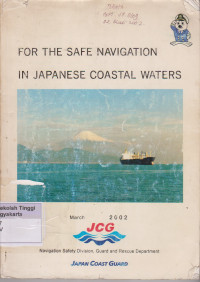 For The Safe Navigation in Japanese Coastal Waters