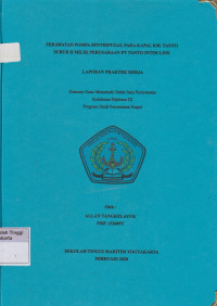 Laporan Proda D3 Permesinan Kapal : Perawatan pompa sentrifugal pada kapal KM.Tanto Subur II milik Perusahaan PT.Tanto Intim Line