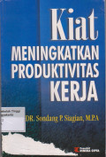 Kiat Meningkatkan Produktivitas Kerja