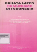 Bahaya Laten Komunisme Di Indonesia Jilid I Perkembangan Gerakan Dan Penghianatan Komunisme Di Indonesia (1913-1948)