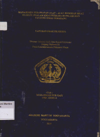 Laporan Proda KPN : Manajemen Perawatan Alat - Alat Bongkar Muat Oleh PT. Pualam Emas Perkasa Di Pelabuhan Tanjung Emas Semarang
