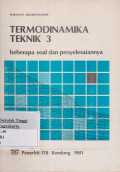 Termodinamika Teknik 3 : Beberapa Soal Dan Penyelesaianya