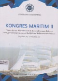 Konggres Maritim II : KedaulatanMaritim Untuk Kesejahteraan Rakyat : Mengawal Implementasi Kebijakan Kelautan Indonesia