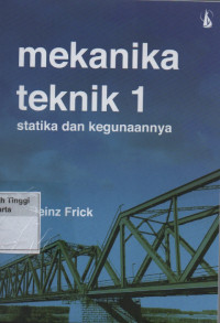 Mekanika Teknik 1 : Statika dan Kegunaannya