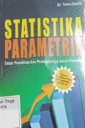 Statistika Parametrik : Dasar pemikiran dan penerapannya dalam penelitian