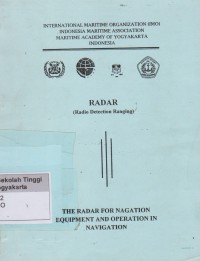 RADAR (Radio Detection Ranging) : The Radar Navigation Equipment And Operation in Navigation