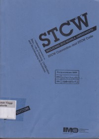 STCW International Convention on Standards of Training, Certification, and Watchkeeping for Seafarers Including 2010 Manila Amendments STCW Convention and STCW Xode