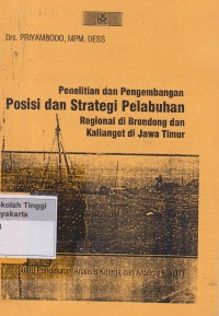 Penelitian Dan Pengembangan Posisi dan Strategi Pelabuhan Regional Di Brondong dan Kalianget Di Jawa Timur
