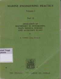 Operation of Machinery In Motorships; Main Diesels, Boilers And Auxiliary Plant Part 18: Volume 2