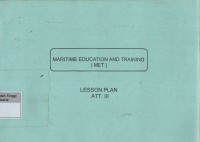 Maritime Education And Training (MET) : Lesson Plan ATT III