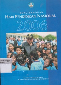 Buku Panduan Hari Pendidikan Nasional 2006