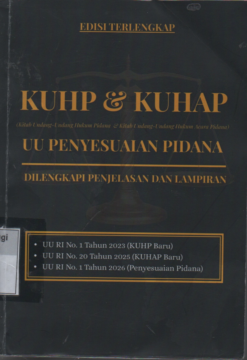 KUHP & KUHAP ( Kitab undang undang hukum pidana & Kitab Undang - undang Hukum Acara Pidana ) UU Penyesuaian Pidana Dilengkapi Penjelasan dan Lampiran
