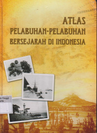 Image of Atlas Pelabuhan - Pelabuhan Bersejarah di indonesia