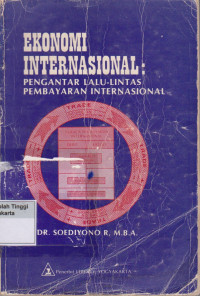 Image of Ekonomi Internasional : Pengantar Lalu-Lintas Pembayaran Internasional