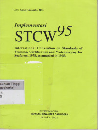 Image of Implementasi STCW 95 International Convention on standars of training, certification and watchkeeping for seafarers,1978,as amended in 1995
