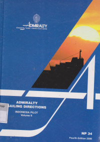Image of Admiralty Sailing Directions Indonesia Pilot Volume II : South coast of Jawa North coast of Jawa eastwards from Tanjung Awarawar including Pulau Madura and Bali, Nusatenggara eastwards Pulau-pulau Alor including Pulau Sumba South coast of Kalimantan eastwards from Tanjung Puting East coast of Kalimantan as far north as the border with Sabah Sulawesi and the west part of Pulau-pulau Sula Christmas Island