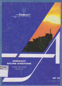 Image of Admiralty Sailing Directions China Sea Pilot Volume III NP 32 The coast of China from Zhelang Yan to Yalu Jiang or Amnok Kang, north coast of Luzon, coasts of Taiwan, west coast of Korea