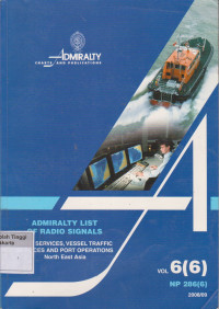Image of Admiralty List of Radio Signals Pilot Services, Vessel Traffic Services and Port Operations North East Asia Vol 6 (6) NP 286(6)