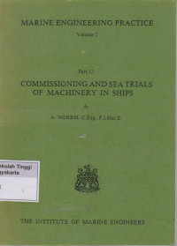 Image of Marine Engineering Practice volume 2 : part 12 Commissioning and sea trials of machinery in ships