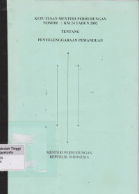 Image of Keputusan Menteri perhubungan nomor : KM 24 Tahun 2002 tentang penyelenggaraan pemanduan