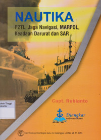 Image of Nautika : P2TL, Jaga Navigasi,Marpol, Keadaan Darurat Dan SAR