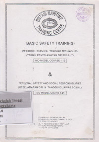 Image of Basic safety Training Personal survival Training Techniques ( Teknik Penyelamatan Diri Di laut )IMO Model Course 1.19 & Personal Safety And Social Responsibilities ( Keselamatan diri & tanggung jawab sosial ) IMO Model Cours 1.21