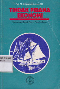 Image of Tindak Pidana Ekonomi Pembahasan Tindak Pidana Penyelundupan