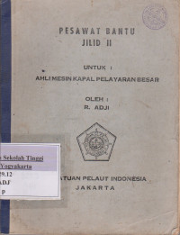 Image of Pesawat Bantu Jilid II Untuk : Ahli Mesin Kapal Pelayaran Besar