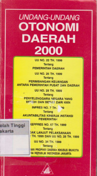 Image of Undang-undang Otonomi Daerah 2000 Dilengkapi dengan pendapat Akhir Fraksi-fraksi FKP-FPP-FPDI-FABRI dan Pemerintah