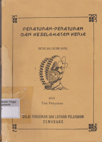 Image of Peraturan - Peraturan dan keselamatan kerja untuk ahli mesin kapal