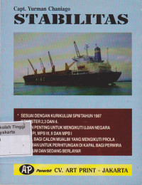 Image of Stabilitas : Sesuai Dengan Kurikulum SPM Tahun 1987 Semester 2,3 dan 4, Bahan Penting Untuk Mengikuti Ujian Negara MPT, MPI, MPB III, II dan MPB I, Bekal Bagi Calon Mualim Yang Mengikuti Prola, Pedoman Untuk Perhitungan Di Kapal Bagi Perwira Sebelum Dan Sedang Berlayar